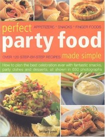 Perfect Party Food Made Simple