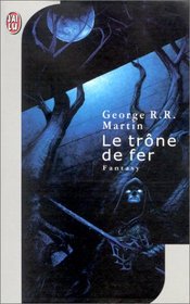 Le Trone de Fer T1 - La Glace Et Le Feu (Science Fiction) (French Edition)