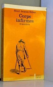 Corps infirmes et societes (Presence et pensee) (French Edition)