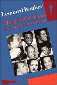 Jazz Years: Earwitness to an Era (Da Capo Paperback)