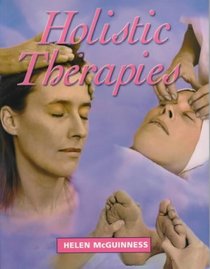 Holistic Therapies, an Introductory Guide