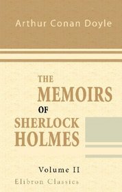 The Memoirs of Sherlock Holmes: Volume 2