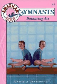 Balancing Act (American Gold Gymnasts)
