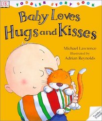 Baby Loves Hugs and Kisses (DK Toddler Story Books)