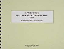 Washington Health Care in Perspective 2004
