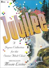 Jubilee: A Joyous Collection for the Senior Adult Choir