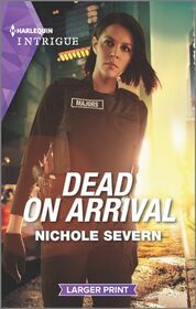 Dead on Arrival (Defenders of Battle Mountain, Bk 3) (Harlequin Intrigue, No 2099) (Larger Print)