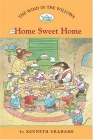 Home Sweet Home (Wind in the Willows, Bk 4)
