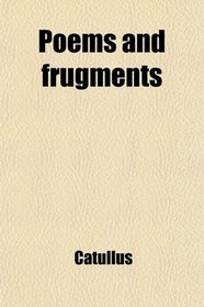 Poems and frugments