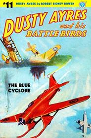 Dusty Ayres and his Battle Birds #11: The Blue Cyclone