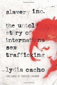 Slavery Inc: The Untold Story of International Sex Trafficking