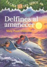 Delfines Al Amanecer / Dolphins at Daybreak (La Casa Del Arbol / Magic Tree House)