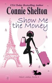 Show Me the Money (Heist Ladies Caper Mysteries)