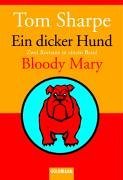 Ein dicker Hund / Bloody Mary