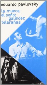 La mueca ; El senor Galindez ; Telaranas (Espiral/Fundamentos) (Spanish Edition)
