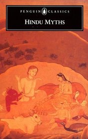 Hindu Myths: A Sourcebook Translated from the Sanskrit (Penguin Classics)