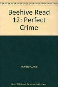 Beehive Read 12: Perfect Crime