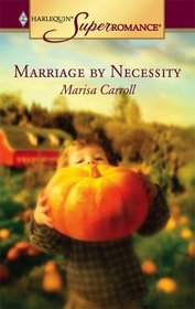 Marriage By Necessity (Harlequin Superromance, No 1306)