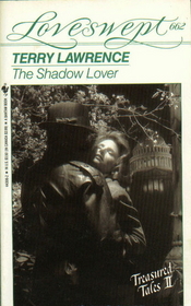 The Shadow Lover (Treasured Tales II) (Loveswept, No 662)