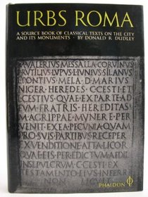 Urbs Roma: a Source Book of Classical Texts on the City & Its Monuments, Selected & Translated with a Commentary.