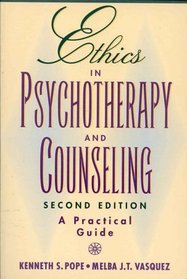 Ethics in Psychotherapy and Counseling: A Practical Guide