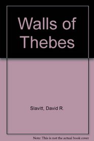The Walls of Thebes: Poems