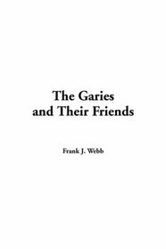 The Garies And Their Friends