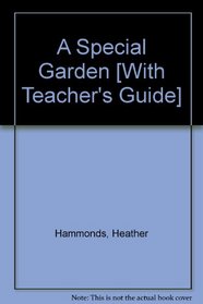 A Special Garden [With Teacher's Guide]