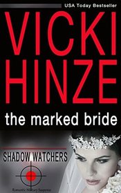The Marked Bride (Shadow Watchers) (Volume 1)