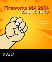 Macromedia Fireworks MX 2004 Zero to Hero