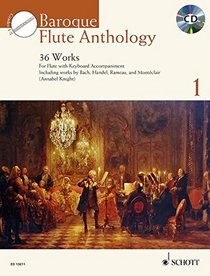 Baroque Flute Anthology Volume 1: 36 Works For Flute And Piano Book/Cd (Schott Anthology Series)