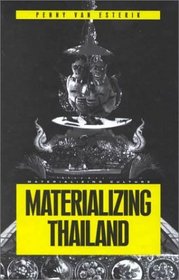 Materializing Thailand (Materializing Culture)