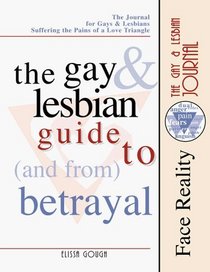 The Gay & Lesbian Guide to (And From) Betrayal