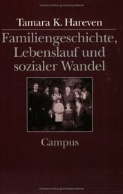 Familiengeschichte, Lebenslauf und sozialer Wandel.