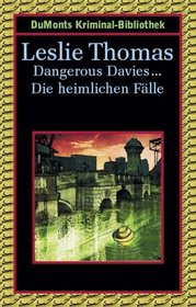 Dangerous Davies, Die heimlichen Flle
