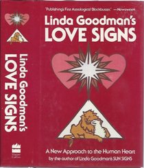 Linda Goodman's Love Signs: A New Approach to the Human Heart