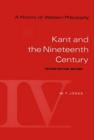 A History of Western Philosophy : Kant and the Nineteenth Century (Revised), Volume IV (History of Western Philosophy)