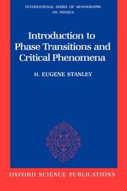 Introduction to Phase Transitions and Critical Phenomena (International Series of Monographs on Physics)