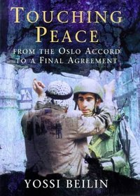 Touching Peace: From the Oslo Accord to a Final Agreement
