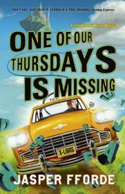 One of Our Thursdays Is Missing (Thursday Next, Bk 6)