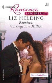 Reunited: Marriage in  Million (Secrets We Keep) (Harlequin Romance, No 3970) (Larger Print)