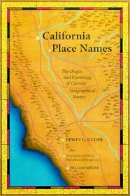 California Place Names: The Origin and Etymology of Current Geographical Names