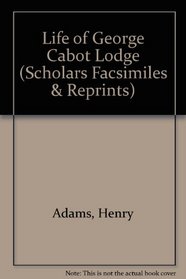 Life of George Cabot Lodge