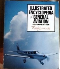 The Illustrated Encyclopedia of General Aviation