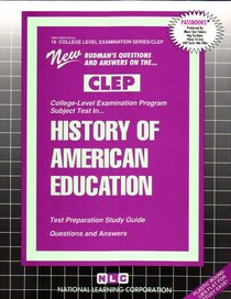 CLEP History of American Education (College Level Examination Program) (College Level Examination Series (Clep).)