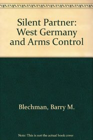 The silent partner: West Germany and arms control