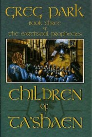 Children of Ta'shaen (The Earthsoul Prophecies)