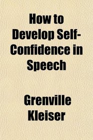 How to Develop Self-Confidence in Speech