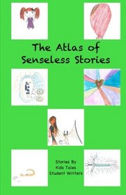 The Atlas of Senseless Stories