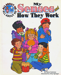 My Senses and How They Work (All About Me Series)